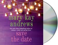 Save the Date by Mary Kay Andrews