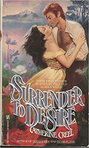 Surrender to Desire by Catherine Creel