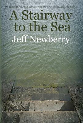 A Stairway to the Sea by Jeff Newberry