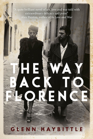 The Way Back to Florence by Glenn Haybittle
