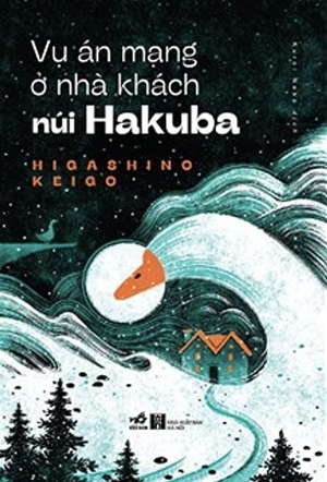 Vụ án mạng ở nhà khách núi Hakuba by Keigo Higashino