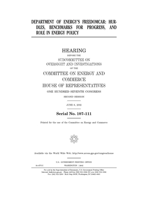 Department of Energy's FreedomCAR: hurdles, benchmarks for progress, and role in energy policy by United S. Congress, United States House of Representatives, Committee on Energy and Commerc (house)