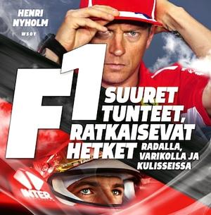 F1: Suuret tunteet, Ratkaisevat hetket by Henri Nyholm
