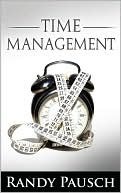 Time Management by Randy Pausch