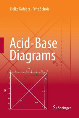 Acid-Base Diagrams by Fritz Scholz, Heike Kahlert