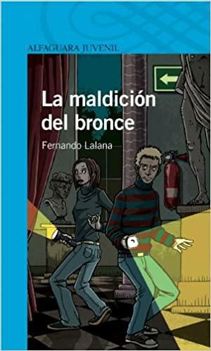 La maldición del bronce by Fernando Lalana