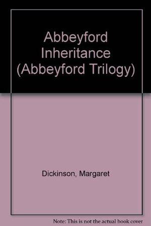 Abbeyford Inheritance by Margaret Dickinson