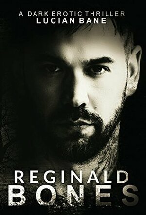 Reginald Bones by Lucian Bane