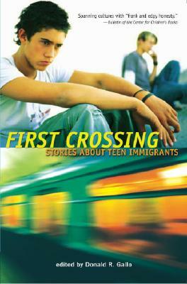 First Crossing: Stories about Teen Immigrants by 