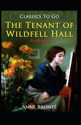 The Tenant of Wildfell Hall-Anne's Original Edition(Annotated) by Anne Brontë