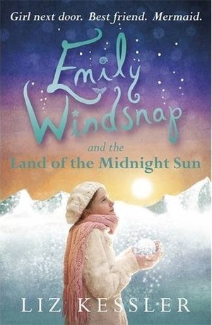 Emily Windsnap and the Land of the Midnight Sun by Liz Kessler