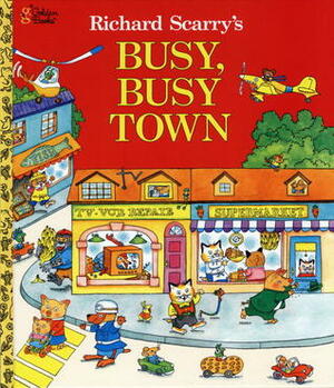 Busy, Busy Town by Richard Scarry