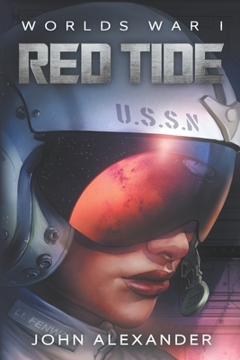 Worlds War I: Red Tide by John Alexander