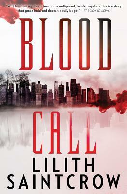 Blood Call by Lilith Saintcrow