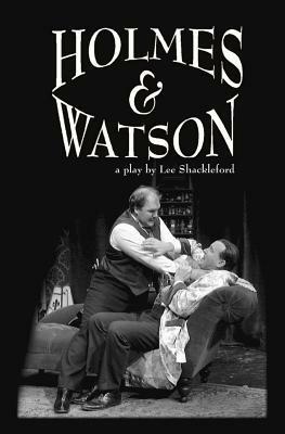 Holmes & Watson by Lee Eric Shackleford