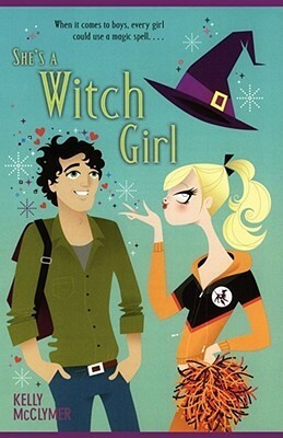 She's a Witch Girl by Kelly McClymer