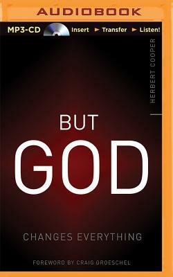 But God: Changes Everything by Herbert Cooper