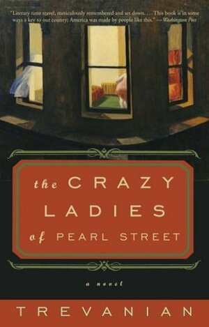 The Crazyladies of Pearl Street by Trevanian