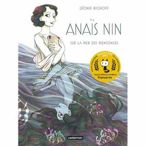 Anaïs Nin sur la mer des mesonges by Léonie Bischoff