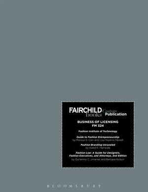 Fairchild Books Custom Publication FIT Business of Licensing FM 324 by Guillermo C. Jimenez, Kaled K. Hameide, Barbara Kolsun