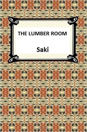 The Lumber Room by Saki