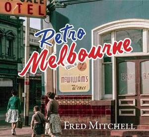 Retro Melbourne by Fred Mitchell