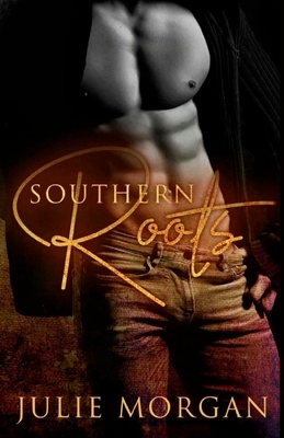 Southern Roots by Julie Morgan