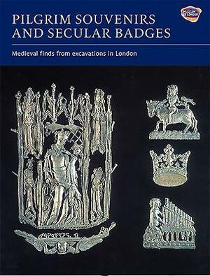 Pilgrim Souvenirs and Secular Badges Pilgrim Souvenirs and Secular Badges by Brian Spencer