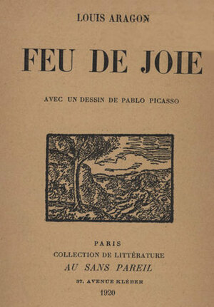 Feu de Joie by Louis Aragon, Pablo Picasso