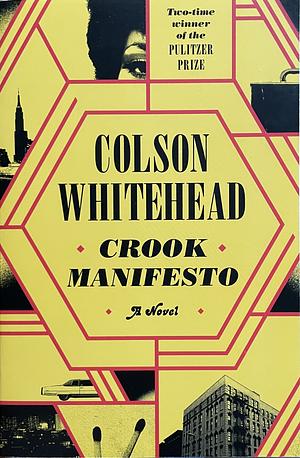 Crook Manifesto: A Novel by Colson Whitehead