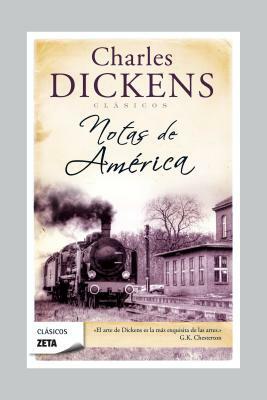 Notas de America = American Notes by Charles Dickens