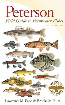 Peterson Field Guide to Freshwater Fishes, Second Edition by Brooks M. Burr, Lawrence M. Page