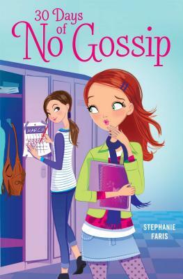 30 Days of No Gossip by Stephanie Faris