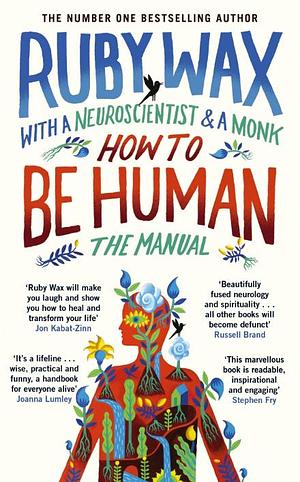 How to Be Human The Manual by Ruby Wax, Ruby Wax