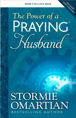 The Power of a Praying Husband by Stormie Omartian