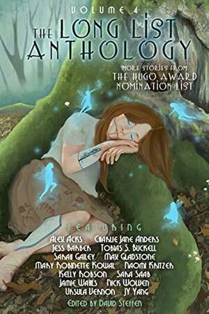 The Long List Anthology Volume 4: More Stories From the Hugo Award Nomination List by David Steffen