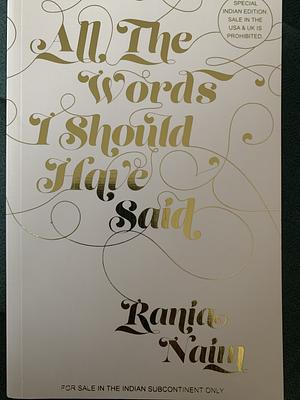 All the words I should have said by Rania Naim