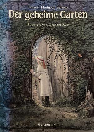 Der geheime Garten by Frances Hodgson Burnett