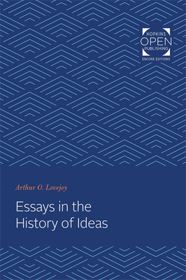 Essays in the History of Ideas by Arthur O. Lovejoy