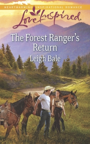 The Forest Ranger's Return by Leigh Bale