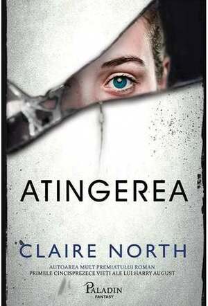Atingerea by Claire North