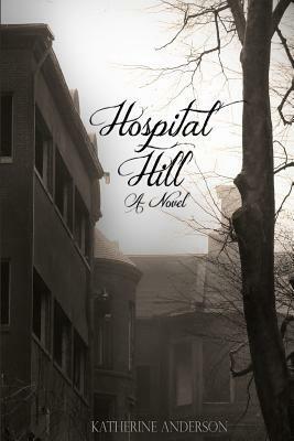 Hospital Hill by Katherine Anderson