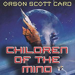 Children of the Mind by Orson Scott Card