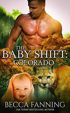 The Baby Shift: Colorado by Becca Fanning
