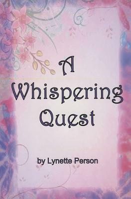 A Whispering Quest by Lynette Person