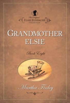 Grandmother Elsie by Martha Finley