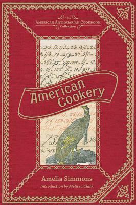 American Cookery by Amelia Simmons