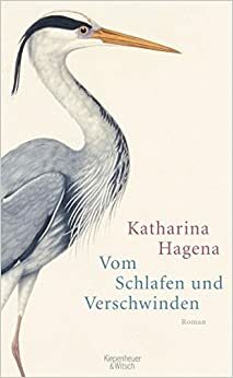 Vom Schlafen und Verschwinden by Katharina Hagena