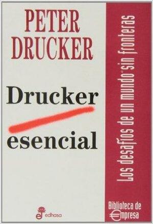 Drucker esencial by Peter F. Drucker