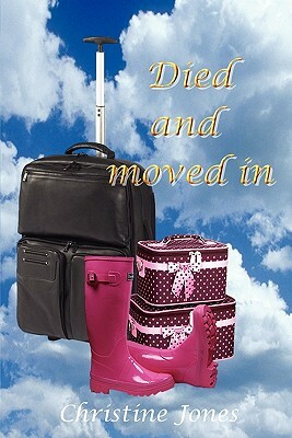 Died And Moved In. by Christine Jones